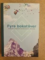 Fyra bokst&auml;ver : en bok f&ouml;r dig som f&aring;tt en adhd-diagnos som vuxen