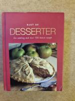 Njut av Desserter : en samling med &ouml;ver 100 l&auml;ckra recept