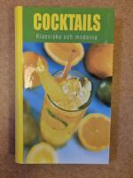 Cocktails Klassiska och moderna