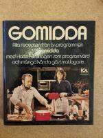 Gomidda : alla recepten fr&aring;n tv-programmen "Gomidda" med Hatte Furuhagen som programv&auml;rd och m&aring;nga k&auml;nda g&auml;stmatlagare