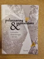 Polarisering och samexistens : kulturella f&ouml;r&auml;ndringar i v&aring;r tid