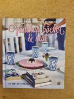 V&auml;nskap, b&ouml;cker & mat : inspiration och recept f&ouml;r bokcirkeln