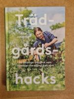 Tr&auml;dg&aring;rdshacks : 70 finurliga &aring;terbruk som f&ouml;renklar din odling &aring;ret om
