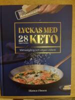 Lyckas med keto : viktnedg&aring;ng och v&auml;gen vidare