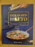 Lyckas med keto : viktnedg&aring;ng och v&auml;gen vidare