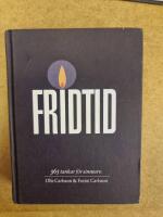 Fridtid : 365 tankar f&ouml;r sinnesro