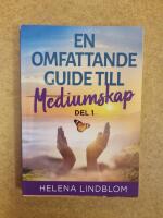 En omfattande guide till mediumskap. Del 1