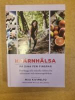 Hj&auml;rnh&auml;lsa - p&aring; dina fem fingrar : f&ouml;rebygg och minska risken f&ouml;r alzheimer och minnesproblem