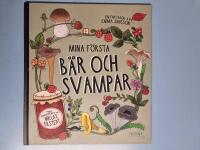 Mina f&ouml;rsta b&auml;r och svampar