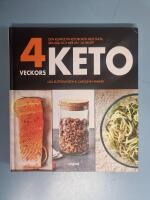 4 veckors keto : den kompletta ketoboken med fakta, bra r&aring;d och mer &auml;n 100 recept