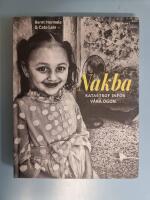 Nakba : katastrof inf&ouml;r v&aring;ra &ouml;gon