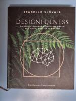 Designfulness - så revolutionerar hjärnforskningen hur vi bor, arbetar och lever