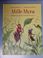 Mille Myra : makal&ouml;sa fakta om myrornas liv