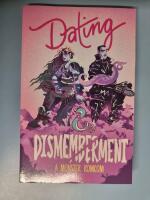 Dating & Dismemberment: A Monster RomCom (Mating and Monsters)