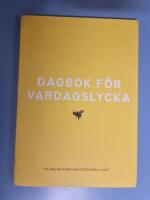 Dagbok f&ouml;r vardagslycka : 90 dagar som kan f&ouml;r&auml;ndra livet