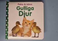 Peka & k&auml;nn. Gulliga djur