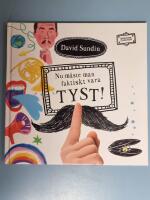 Nu m&aring;ste man faktiskt vara TYST!