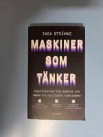 Maskiner som t&auml;nker : algoritmernas hemligheter och v&auml;gen till artificiell intelligens