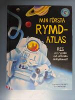 Min f&ouml;rsta rymdatlas : res ut i rymden och utforska solsystemet