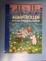 Mumintrollen och den f&ouml;rbjudna parken - efter en ber&auml;ttelse av Tove Jansson