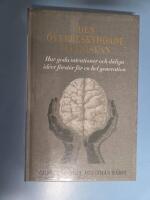 Den &ouml;verbeskyddade m&auml;nniskan: hur goda intentioner och d&aring;liga id&eacute;er f&ouml;rst&ouml;r f&ouml;r en hel generation