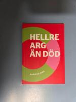 Hellre arg &auml;n d&ouml;d