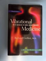 Vibrational medicine - revised and updated 3rd edition