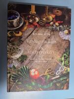 Vardagsvackert och festfyrverkeri : kreativitet och smaker f&ouml;r hela &aring;ret