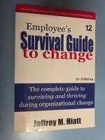 Employee&rsquo;s Survival Guide to Change