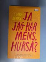 Ja jag har mens, hurs&aring;?
