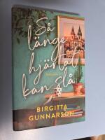 S&aring; l&auml;nge hj&auml;rtat kan sl&aring;