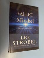 Fallet Mirakel : en journalist unders&ouml;ker bevis f&ouml;r det &ouml;vernaturliga