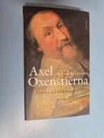 Axel Oxenstierna : makten och klokskapen