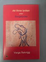 Att finna lyckan eller Sorgelycka