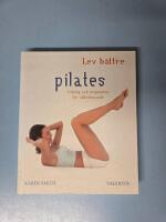 Pilates : tr&auml;ning och inspiration f&ouml;r v&auml;lbefinnande