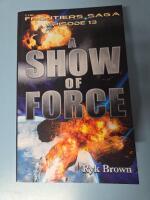 Ep.#13 - "A Show of Force" (The Frontiers Saga)