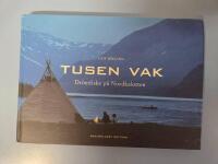 Tusen vak - Dr&ouml;mfiske p&aring; Nordkalotten