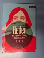 Heder - om regler och tv&aring;ng, frihet och k&auml;rlek