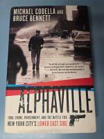 lphaville: 1988, Crime, Punishment, and the Battle for New York City's Lower East Side