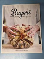 Bageri : grunderna som varje bagare m&aring;ste kunna