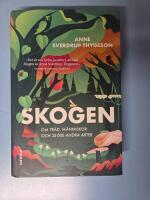 Skogen : om tr&auml;d, m&auml;nniskor och 25 000 andra arter