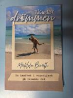 V&aring;ga lev dr&ouml;mmen: En handbok i vuxenlivet p&aring; resande fot