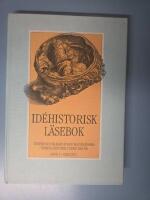 Id&eacute;historisk l&auml;sebok : texter och bilder ur den v&auml;sterl&auml;ndska tankens historia under 3000 &aring;r