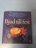 Bjud till fest : menyer, festliga dukningar och l&auml;ckra recept f&ouml;r 24 bjudningar av alla slag: middagar, mottagningar, barnkalas, cocktailparties, examensfester, knytkalas, buff&eacute;er, samt n&aring;got om fint s&auml;tt till bords