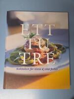 Ett tu tre - kokboken f&ouml;r stora & sm&aring; fester