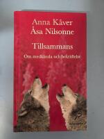 Tillsammans : Om medk&auml;nsla och bekr&auml;ftelse