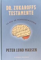 Dr Zukaroffs testamente. En bog om meneskehjermnen