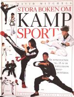 Stora boken om kampsport : [en introduktion till 15 av de popul&auml;raste budosporterna]