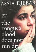 the tongue's blood does not run dry. Algerian Stories