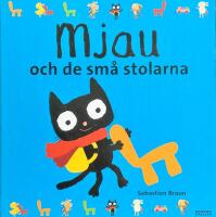 Mjau och de sm&aring; stolarna